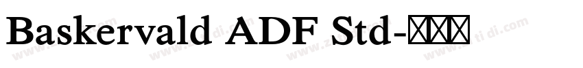 Baskervald ADF Std字体转换 Baskervald ADF Std字体转换